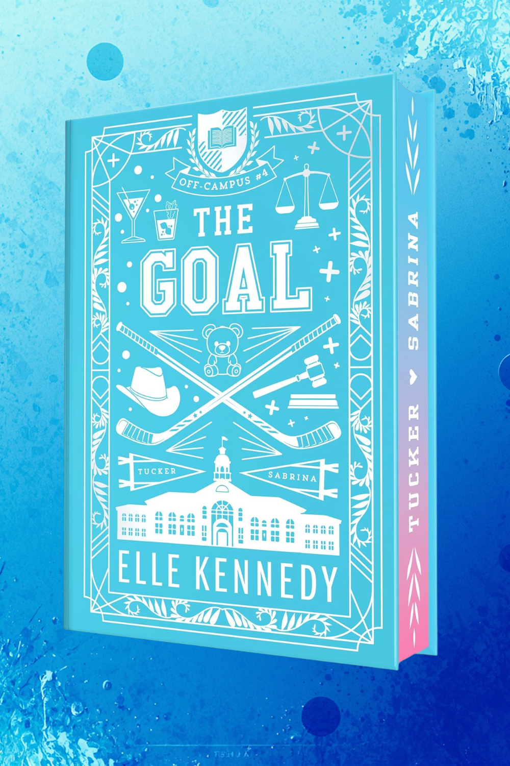 The Goal (Collector's Edition Hardcover) (Off-Campus #4) by Elle Kennedy