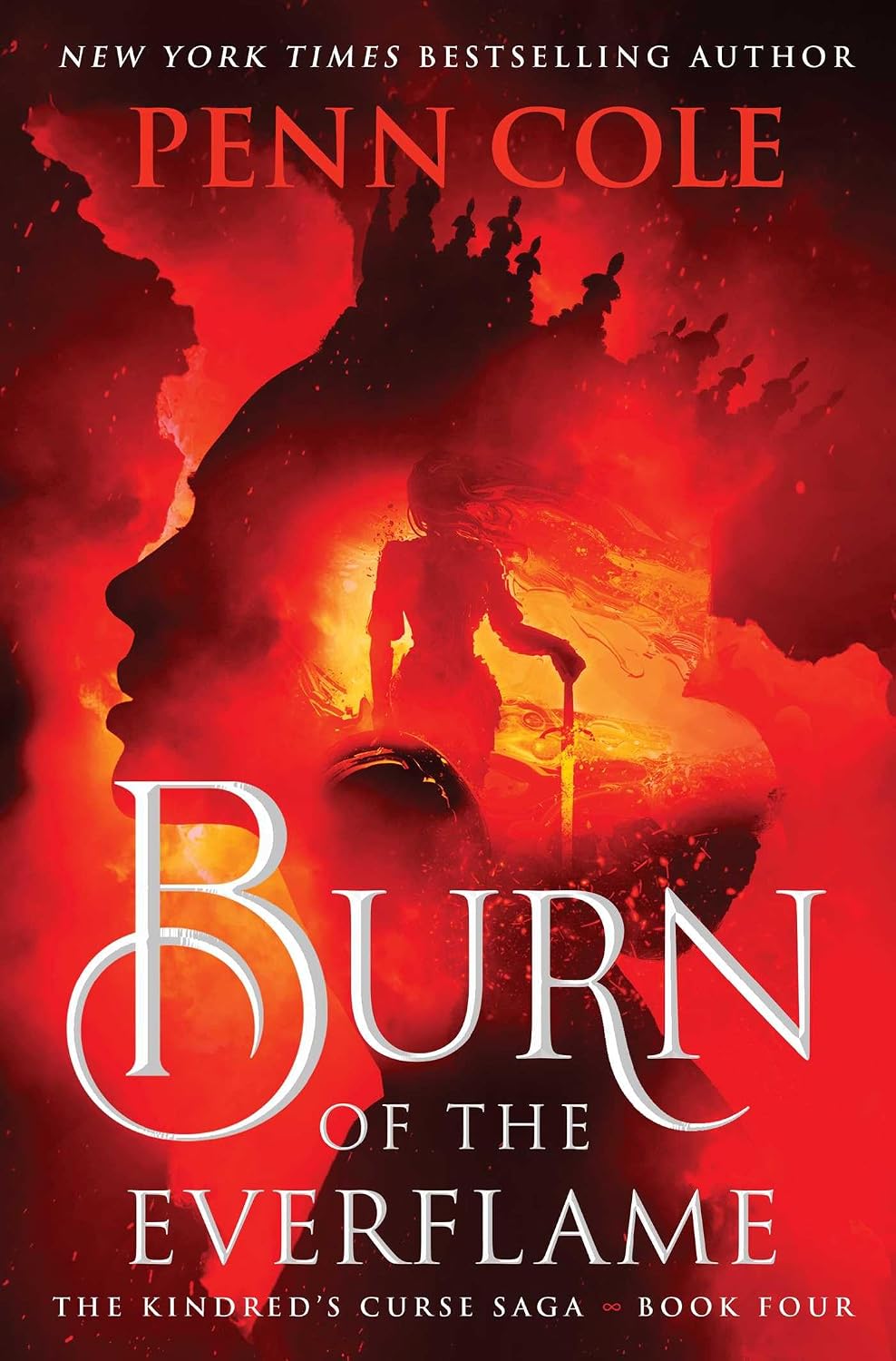Burn of the Everflame (Hardcover) (The Kindred’s Curse Saga #4) by Penn Cole