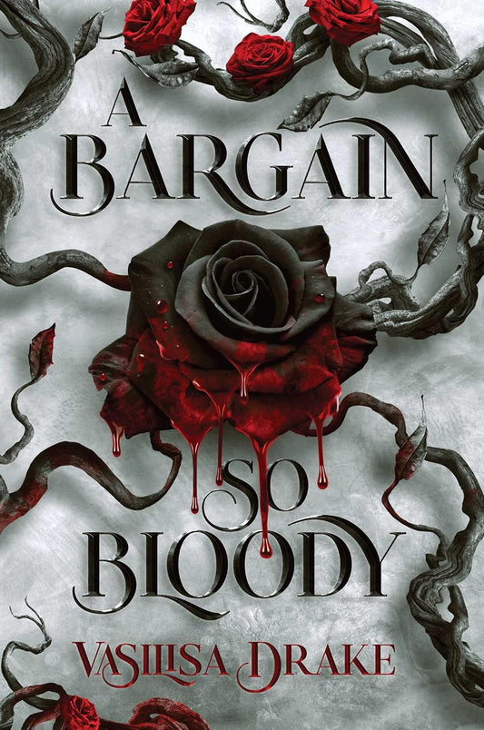 A Bargain So Bloody (Deluxe Edition Hardcover) (Kingdom of Dark Magic) by Vasilisa Drake