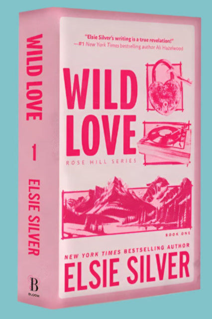 Wild Love: Rose Hill Series by Elsie Silver (Deluxe Edition)