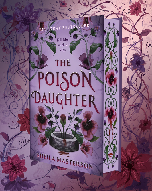 The Poison Daughter (Hardcover Deluxe Edition) by by Sheila Masterson