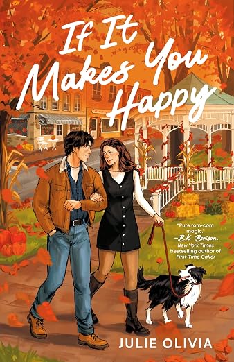 If It Makes You Happy: A Cozy Fall Romance by Julie Olivia